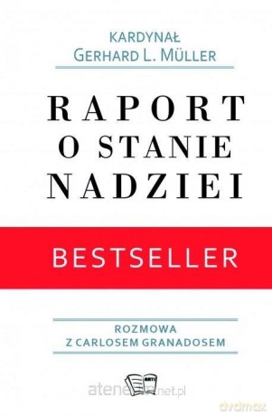 Raport o Stanie Nadziei - Kardynał Gerhard L. Muller [KSIĄŻKA]