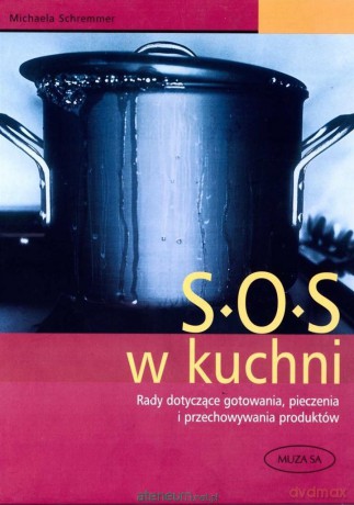 S.O.S w kuchni - Michaela Schremmer [KSIĄŻKA]