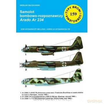 Samolot bombowo-rozpoznawczy Arado Ar 234 - Wiesław Bączkowski [KSIĄŻKA]