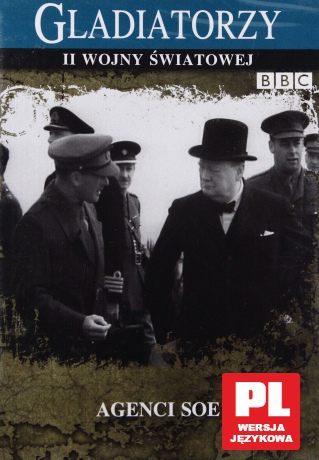 Gladiatorzy II Wojny Światowej: Agenci Soe [DVD] (BBC)