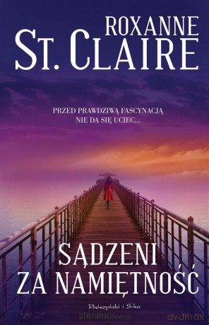Sądzeni za namiętność - Roxanne St. Claire [KSIĄŻKA]
