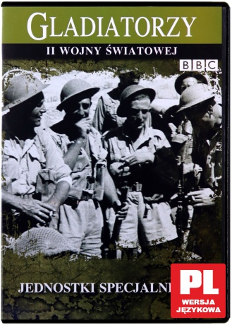 Gladiatorzy II Wojny Światowej: Jednostki Specjalne SAS [DVD] (BBC)