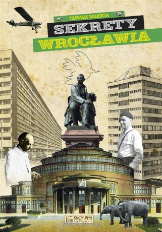 Sekrety Wrocławia - Tamara Barriga [KSIĄŻKA]