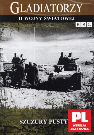Gladiatorzy II Wojny Światowej: Szczury Pustyni [DVD] (BBC)