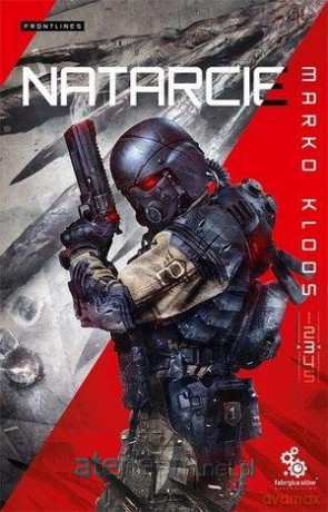 Seria Frontlines (Tom 3) Natarcie - Marko Kloos [KSIĄŻKA]