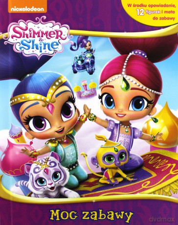 Shimmer i Shine. Moc zabawy [KSIĄŻKA]
