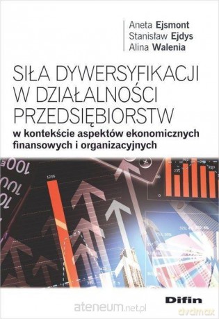Siła dywersyfikacji w działalności przedsiębiorstw [KSIĄŻKA]