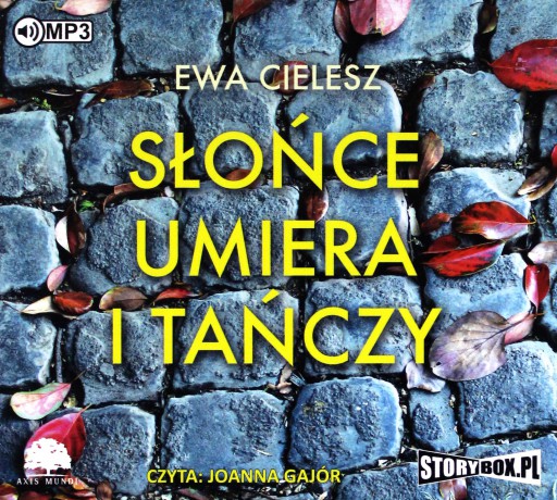 Słońce umiera i tańczy - Ewa Cielesz [AUDIOBOOK]