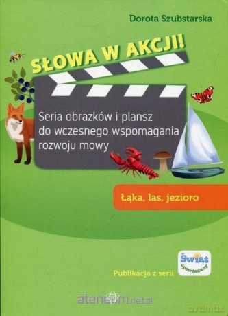 Słowa w akcji! Łąka, las, jezioro - Dorota Szubstarska [KSIĄŻKA]