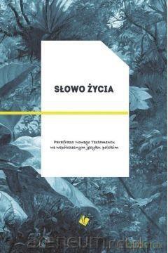 Słowo Życia - parafraza Nowego Testamentu, okładka zielona [KSIĄŻKA]