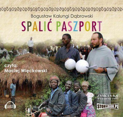 Spalić paszport - Bogusław "Kalungi" Dąbrowski [AUDIOBOOK]