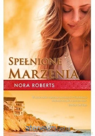 Spełnione marzenia - Nora Roerts [KSIĄŻKA]