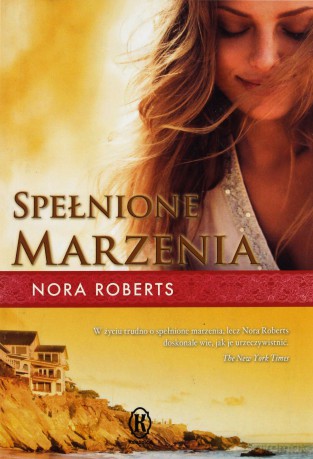 Spełnione marzenia - Nora Roerts [KSIĄŻKA]