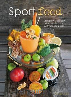 Sportfood. Przepisy i porady dla milośników - Cinzia Trenchi [KSIĄŻKA]