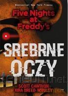 Srebrne oczy. Five Nights at Freddy's - Scott Cawthon, Kira Breed- Wrisley [KSIĄŻKA]