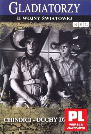 Gladiatorzy II Wojny Światowej: Chindici - Duchy Dżungli [DVD] (BBC)