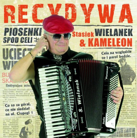 Stasiek Wielanek: Recydywa, Piosenki spod celi [CD]