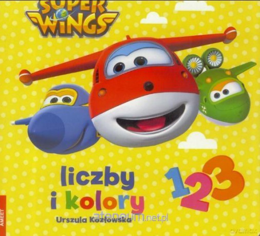 Super Wings. Liczby i kolory - Urszula Kozłowska [KSIĄŻKA]