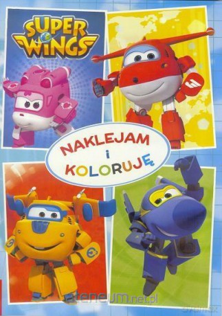 Super Wings. Naklejam i koloruję [KSIĄŻKA]