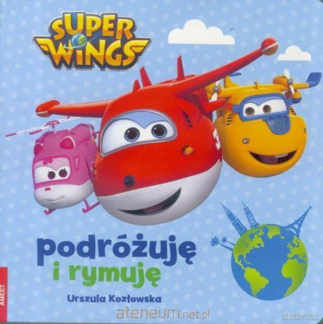 Super Wings. Podrożuje i rymuję - Urszula Kozłowska [KSIĄŻKA]