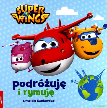 Super Wings. Podrożuje i rymuję - Urszula Kozłowska [KSIĄŻKA]