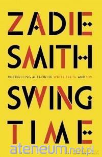 Swing Time - Smith Zadie [KSIĄŻKA]