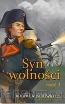 Syn wolności cz. 2 - Robert Kościuszko [KSIĄŻKA]