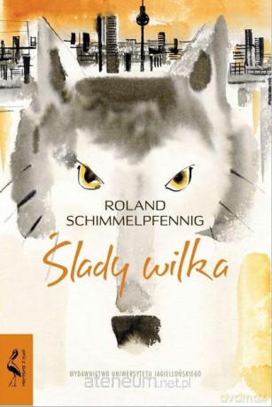Ślady wilka - Roland Schimmelpfennig [KSIĄŻKA]
