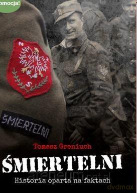 Śmiertelni. Historia oparta na faktach - Tomasz Greniuch [KSIĄŻKA]