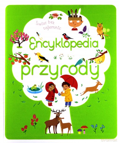 Świat bez tajemnic. Encyklopedia przyrody [KSIĄŻKA]
