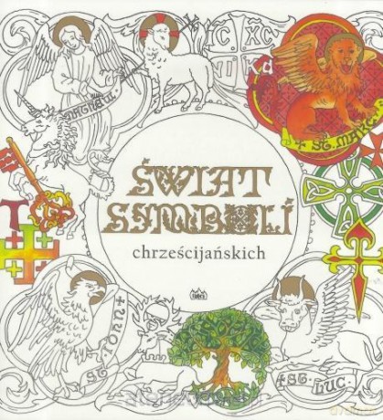 Świat symboli chrześcijańskich [KSIĄŻKA]