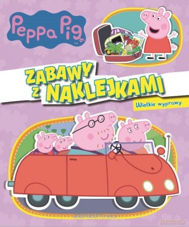 Świnka Peppa. Wielkie wyprawy. Zabawy z naklejkami [KSIĄŻKA]