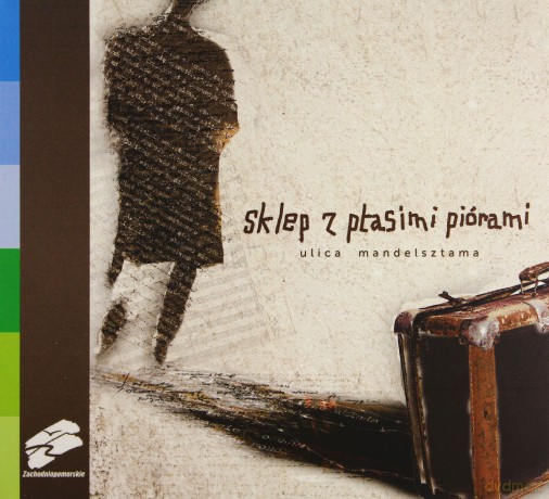 Sklep z Ptasimi Piórami: Ulica Mandelsztama (digipack) [CD]