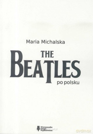 The Beatles po polsku - Maria Michalska [KSIĄŻKA]