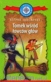 Tomek wśród łowców głów (Tom 23) - Alfred Szklarski [KSIĄŻKA]