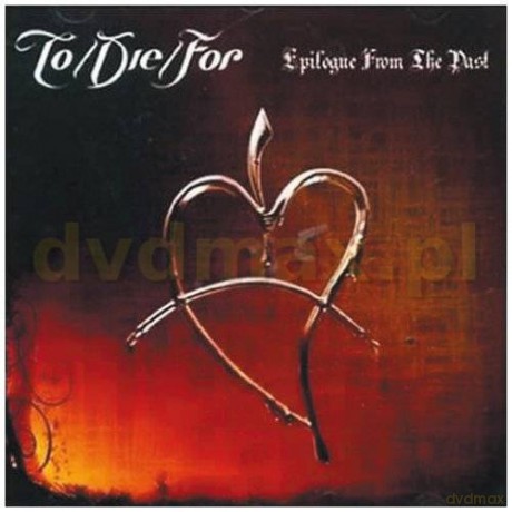 To Die For: Epilogue From the Past [CD]