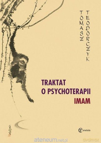 Traktat o psychoterapii - Tomasz Teodorczyk [KSIĄŻKA]