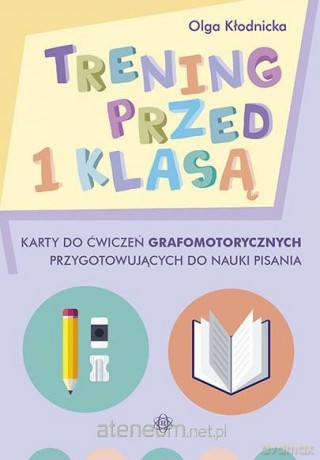 Trening przed 1 klasą. Karty do ćwiczeń grafomot. - Olga Kłodnicka [KSIĄŻKA]