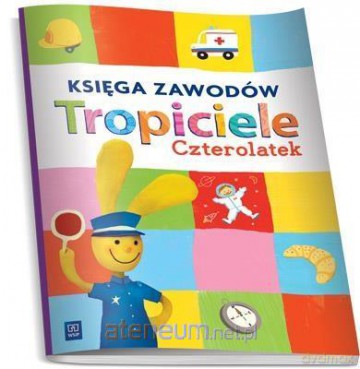 Tropiciele Czterolatek. Księga zawodów [KSIĄŻKA]