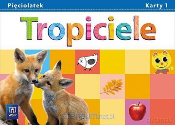 Tropiciele Pięciolatek. Karty pracy cz. 1 [KSIĄŻKA]