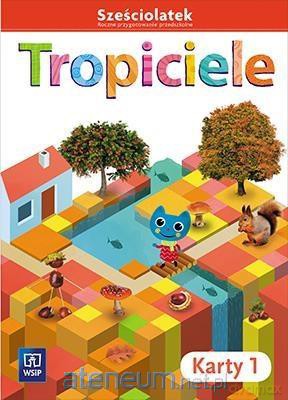 Tropiciele Sześciolatek. Karty pracy cz. 1 [KSIĄŻKA]