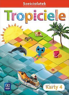 Tropiciele Sześciolatek. Karty pracy cz. 4 [KSIĄŻKA]