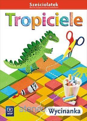 Tropiciele Sześciolatek. Wycinanka [KSIĄŻKA]