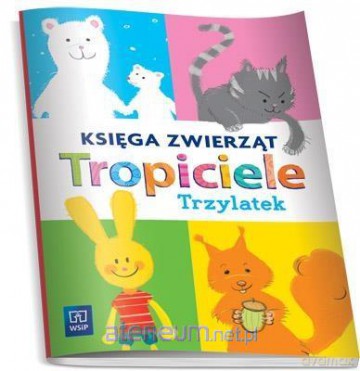 Tropiciele Trzylatek. Księga zwierząt [KSIĄŻKA]