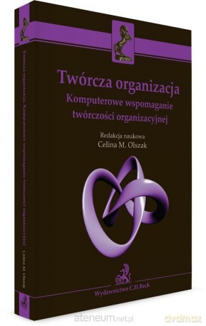 Twórcza organizacja: Komputerowe wspomaganie [KSIĄŻKA]