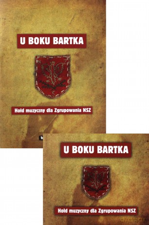 U boku Bartka.Hołd muzyczny dla Zgrupowania NSZ - Tomasz Greniuch [KSIĄŻKA+CD]