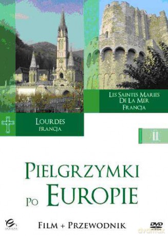 Pielgrzymki po Europie 2: Lourdes i Les Saintes Maries De La Mer (booklet) [DVD]