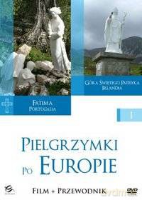 Pielgrzymki po Europie 1: Fatima i Góra Świętego Patryka (booklet) [DVD]