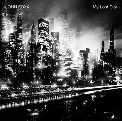 John Foxx: My Lost City [CD]
