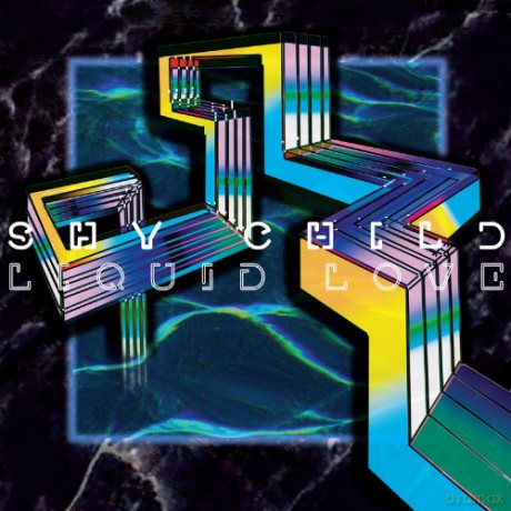 Shy Child: Liquid Love [CD]